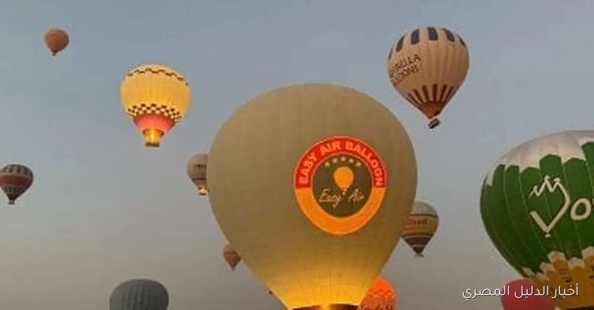 الأقصر تستضيف 62 رحلة بالون هوائي بمشاركة 1500 سائح من مختلف أنحاء العالم – صور